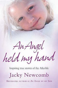 portada angel held my hand: inspiring true stories of the afterlife (en Inglés)
