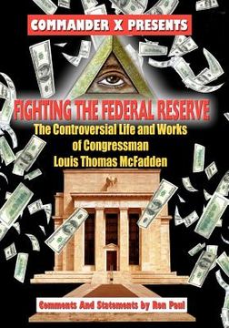 portada fighting the federal reserve -- the controversial life and works of congressman