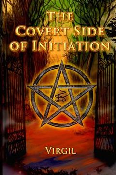 portada The Covert Side of Initiation (in English)