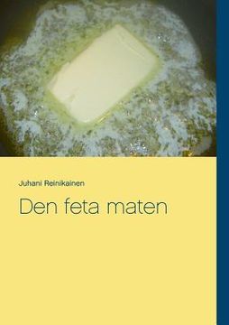 portada Den feta maten: Hur fungerar den (en Sueco)