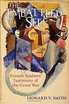 portada The Embattled Self: French Soldiers' Testimony of the Great war 