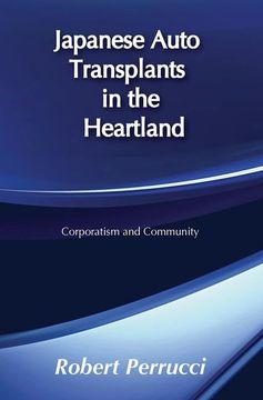 portada Japanese Auto Transplants in the Heartland: Corporatism and Community (en Inglés)