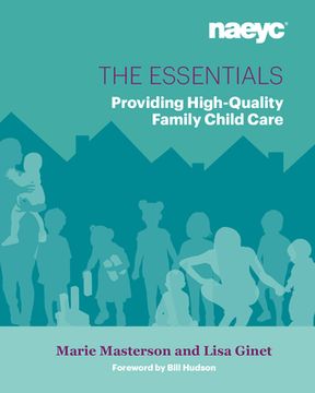 portada The Essentials: Providing High-Quality Family Child Care (The Essentials Series) (en Inglés)