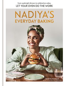 portada Nadiya'S Everyday Baking: From Weeknight Dinners to Celebration Cakes, let Your Oven do the Work 