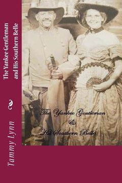 portada The Yankee Gentleman and His Southern Belle (en Inglés)