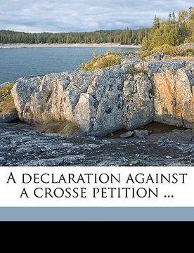 portada a declaration against a crosse petition ... (in English)