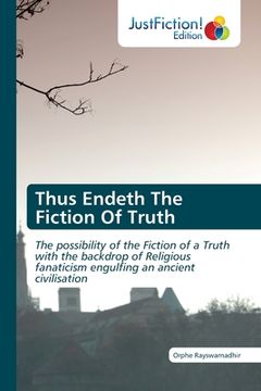 portada Thus Endeth The Fiction Of Truth (en Inglés)