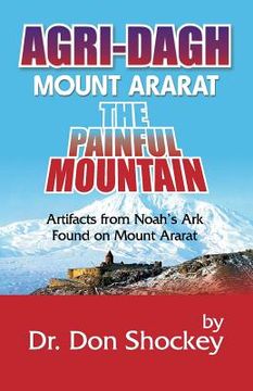 portada Agri-Dagh: Mount Ararat - The Painful Mountain (in English)