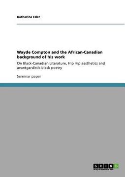 portada wayde compton and the african-canadian background of his work (en Inglés)