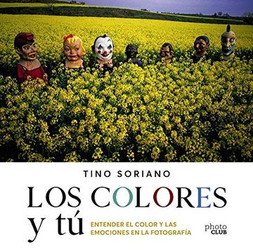 portada Los Colores y tú: Entender el Color y las Emociones en la Fotografía (in Spanish)