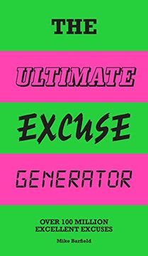 portada The Ultimate Excuse Generator: Over 100 Million Excellent Excuses 