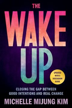 portada The Wake up: Closing the gap Between Good Intentions and Real Change (in English)