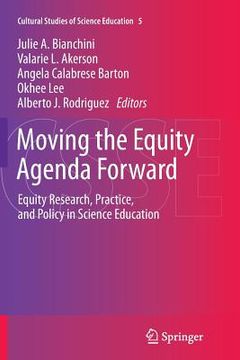 portada Moving the Equity Agenda Forward: Equity Research, Practice, and Policy in Science Education (en Inglés)