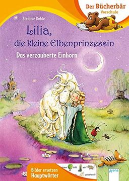 portada Lilia, die Kleine Elbenprinzessin. Das Verzauberte Einhorn (in German)
