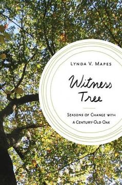 portada Witness Tree: Seasons Of Change With A Century-old Oak (en Inglese)