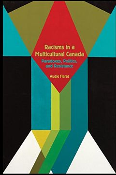 portada Racisms in a Multicultural Canada: Paradoxes, Politics, and Resistance (en Inglés)