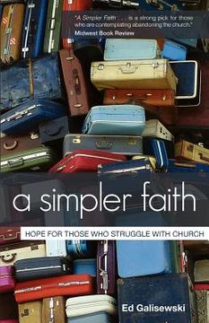 portada a simpler faith: hope for people who struggle with church (in English)