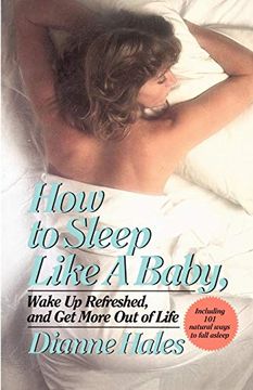 portada How to Sleep Like a Baby, Wake up Refreshed, and get More out of Life (en Inglés)