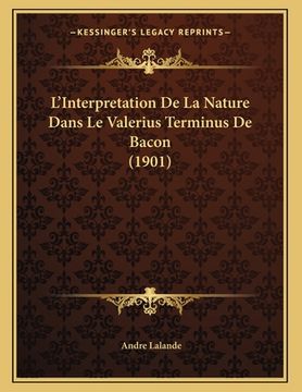 portada L'Interpretation De La Nature Dans Le Valerius Terminus De Bacon (1901) (en Francés)