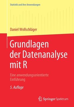 portada Grundlagen der Datenanalyse mit r: Eine Anwendungsorientierte Einführung (Statistik und Ihre Anwendungen) (en Alemán)