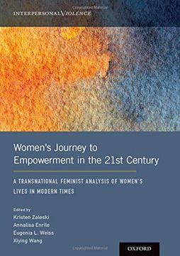 portada Women'S Journey to Empowerment in the 21St Century: A Transnational Feminist Analysis of Women'S Lives in Modern Times (Interpersonal Violence) (en Inglés)