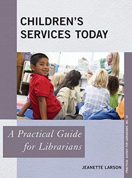 portada Children's Services Today: A Practical Guide for Librarians (Practical Guides for Librarians) (en Inglés)
