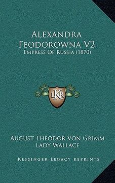 portada alexandra feodorowna v2: empress of russia (1870) (in English)