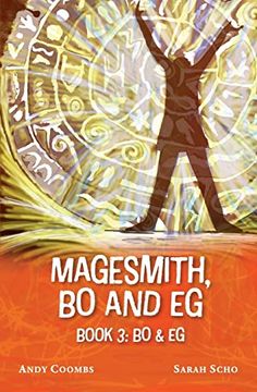 portada The Magesmith Book 3: Bo and eg: Bo and eg: Bo and eg: Bo & eg (in English)