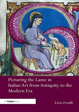 portada Picturing the Lame in Italian art From Antiquity to the Modern era (en Inglés)