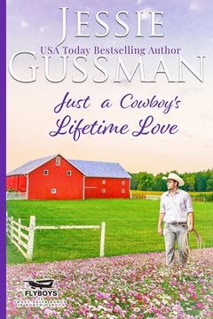 portada Just a Cowboy's Lifetime Love (Sweet Western Christian Romance Book 11) (Flyboys of Sweet Briar Ranch in North Dakota) (en Inglés)