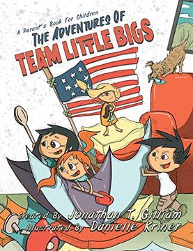 portada The Adventures of Team Little Bigs: A Parent's Book for Children (en Inglés)