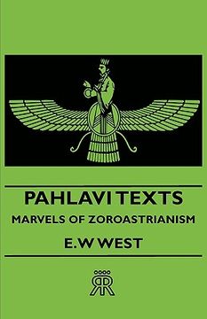 portada pahlavi texts - marvels of zoroastrianism (in English)