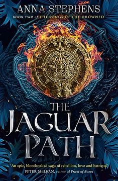 portada The Jaguar Path: The Thrilling Epic Fantasy Trilogy of Freedom and Empire, Gods and Monsters, Continues in This Sequel to the Stone Knife (The Songs of the Drowned) (Book 2) (en Inglés)