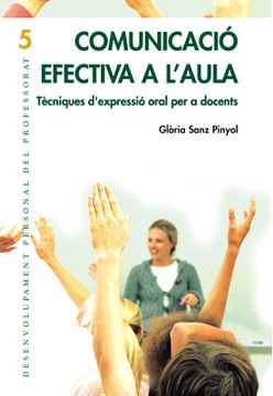 portada Comunicació Efectiva a L’Aula. Tècniques D’Expressió Oral per a Docents (in Catalá)