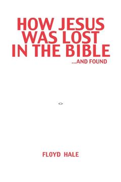 portada how jesus was lost in the bible and found (en Inglés)