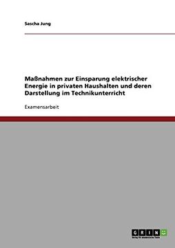 portada Maßnahmen zur Einsparung elektrischer Energie in privaten Haushalten und deren Darstellung im Technikunterricht (German Edition)