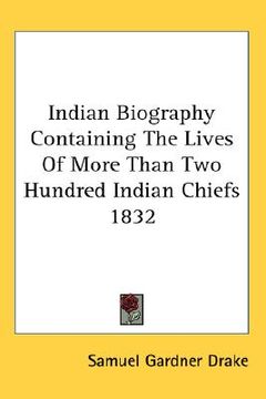portada indian biography containing the lives of more than two hundred indian chiefs 1832 (en Inglés)