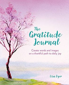 portada The Gratitude Journal: Create Words and Images on a Thankful Path to Daily joy 