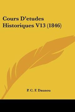 portada cours d'etudes historiques v13 (1846) (en Inglés)