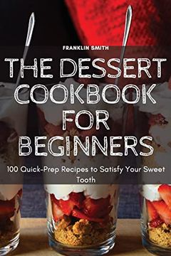 portada The Dessert Cookbook for Beginners (en Inglés)