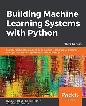 portada Building Machine Learning Systems With Python: Explore Machine Learning and Deep Learning Techniques for Building Intelligent Systems Using Scikit-Learn and Tensorflow, 3rd Edition (en Inglés)