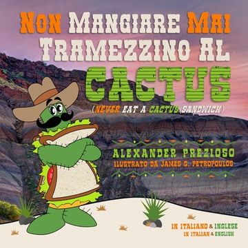 portada Non Mangiare Mai Un Tramezzino Al Cactus (Never Eat a Cactus Sandwich) (en Italiano)