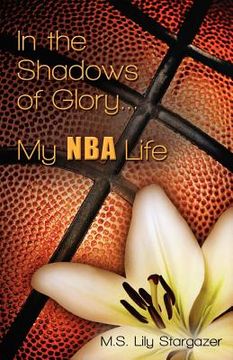 portada in the shadows of glory...my nba life (en Inglés)
