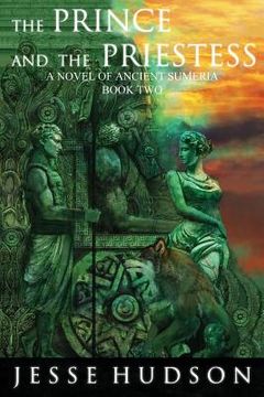 portada The Prince and The Priestess: Novels of Ancient Sumeria Book 2 (en Inglés)