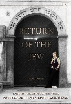 portada Return of the Jew: Identity Narratives of the Third Post-Holocaust Generation of Jews in Poland (Jews of Poland) (en Inglés)