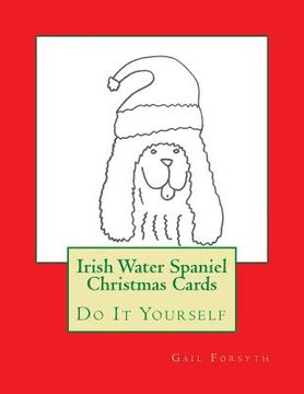 portada Irish Water Spaniel Christmas Cards: Do It Yourself (in English)