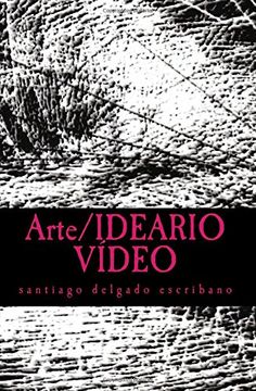 portada Arte/IDEARIO VÍDEO: una defensa de la praxis