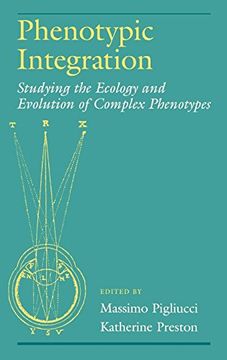 portada Phenotypic Integration: Studying the Ecology and Evolution of Complex Phenotypes (en Inglés)