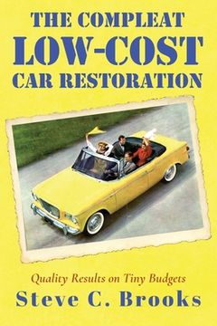 portada The Compleat Low-Cost Car Restoration: Impressive Interiors, Brilliant Bodies and Marvellous Mechanicals (en Inglés)