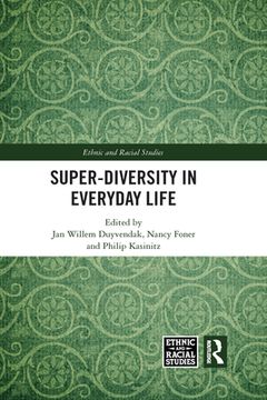 portada Super-Diversity in Everyday Life (Ethnic and Racial Studies) [Soft Cover ] (in English)